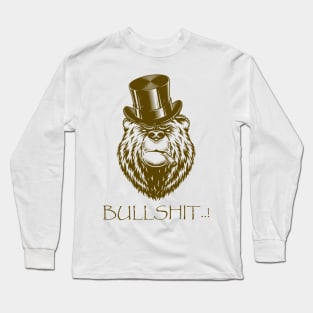 bullshit ! ,, cool bear Long Sleeve T-Shirt